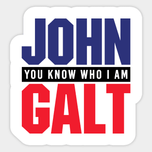 JOHN GALT - YOU KNOW WHO I AM Sticker